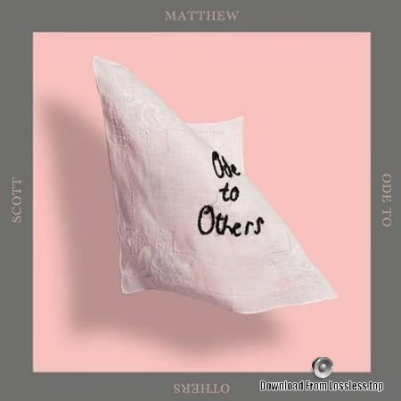 Scott Matthew - Ode to Others (2018) FLAC