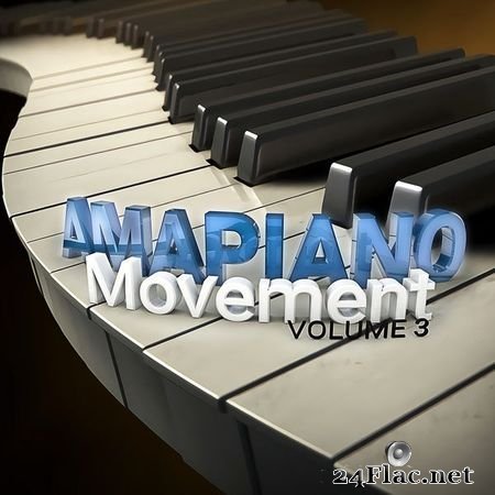 VA - Amapiano Movement Vol 3 (2021) [16B-44.1kHz] FLAC